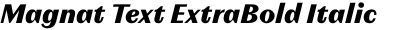 Magnat Text ExtraBold Italic
